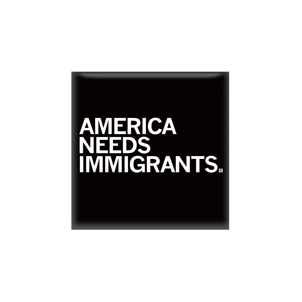 America Needs Immigrants Magnet