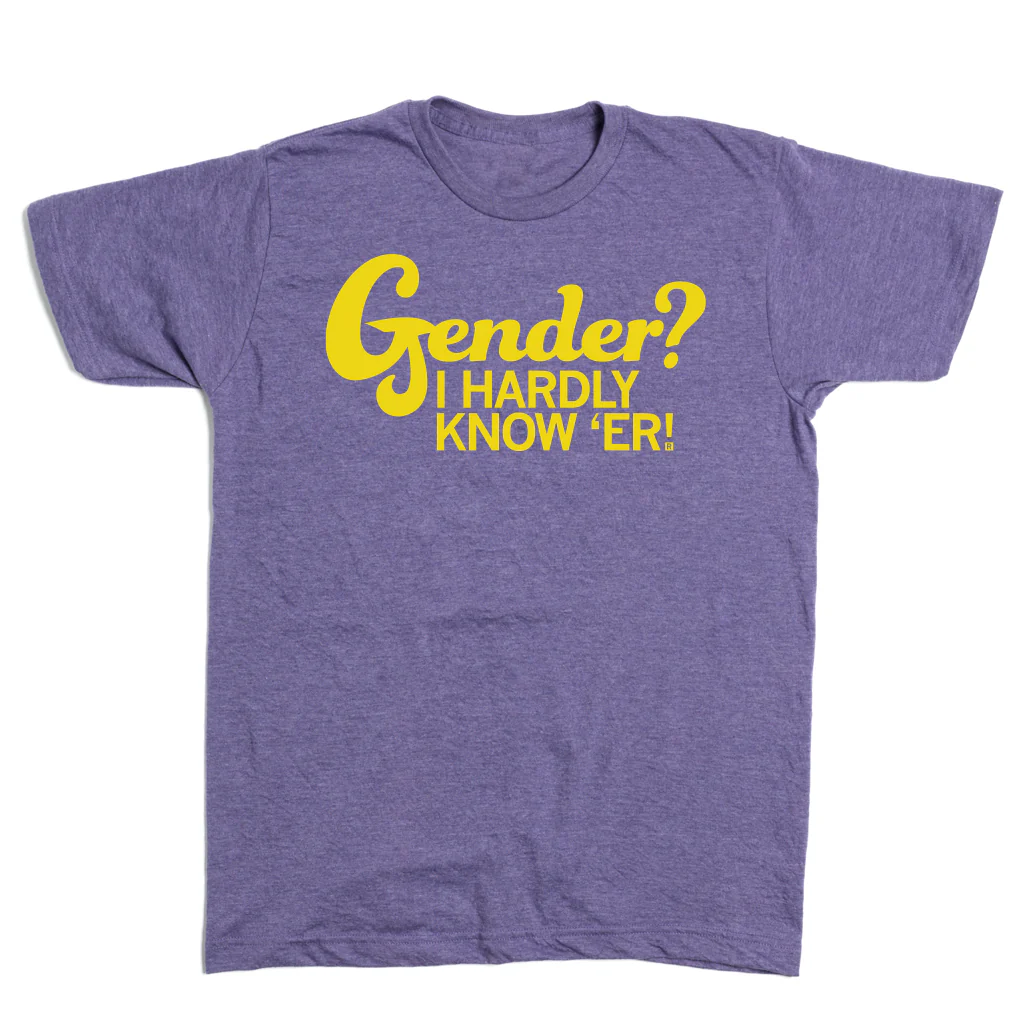 Gender? I Hardly Know 'Er - Image 2