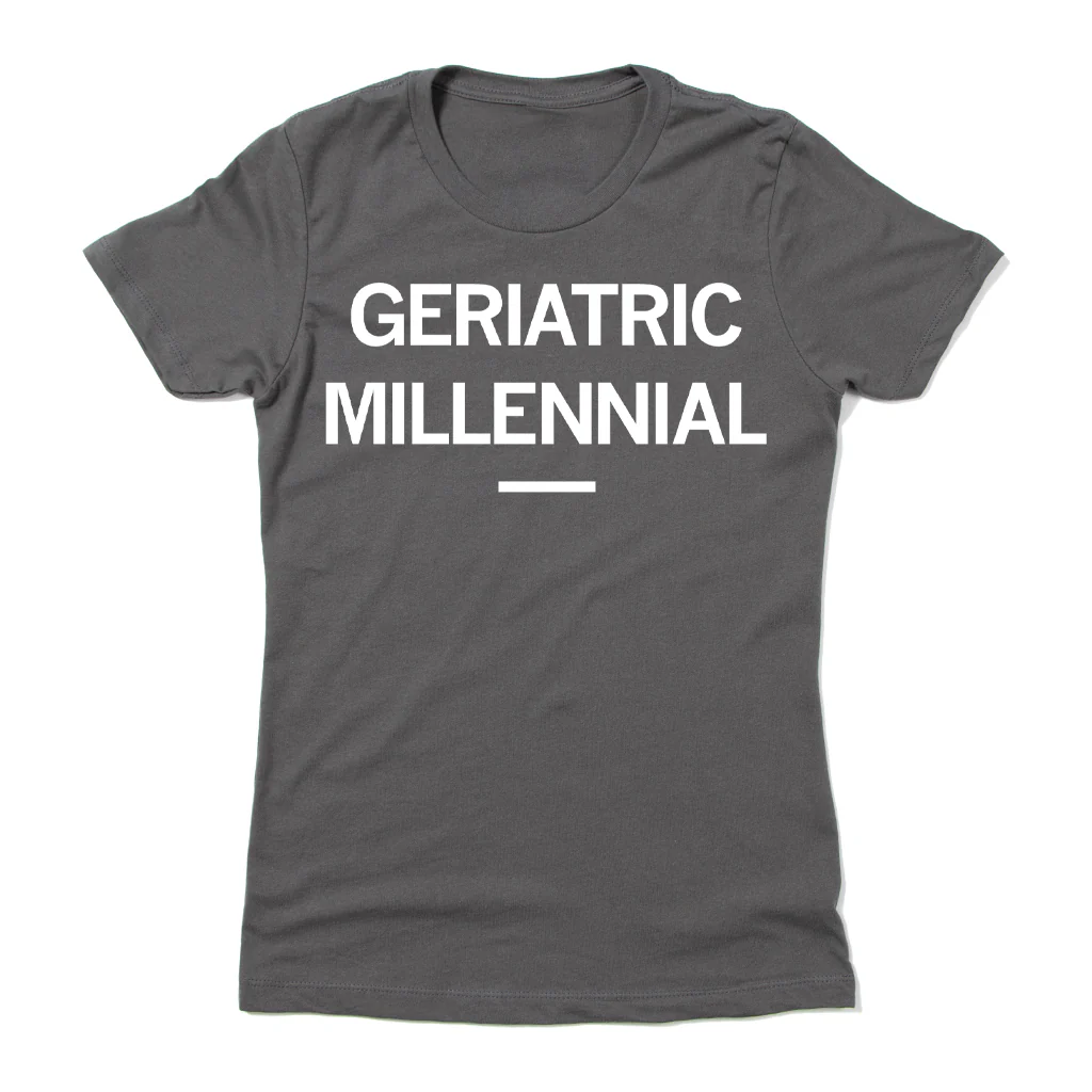Geriatric Millennial - Image 3