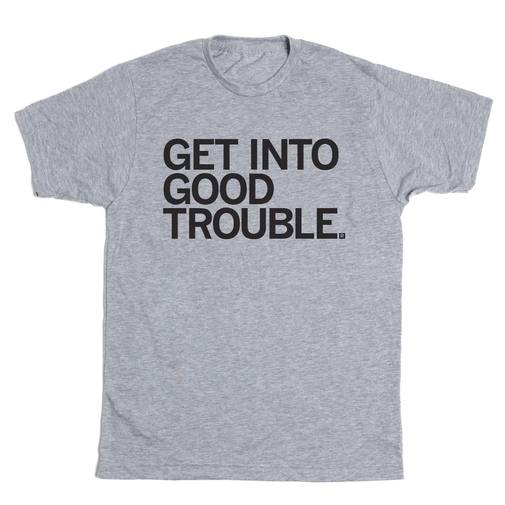 Get Into Good Trouble - Image 2