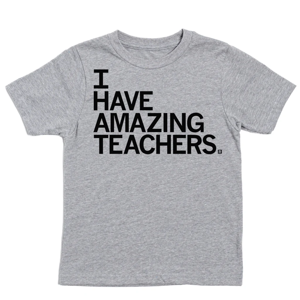 I Have Amazing Teachers Kids