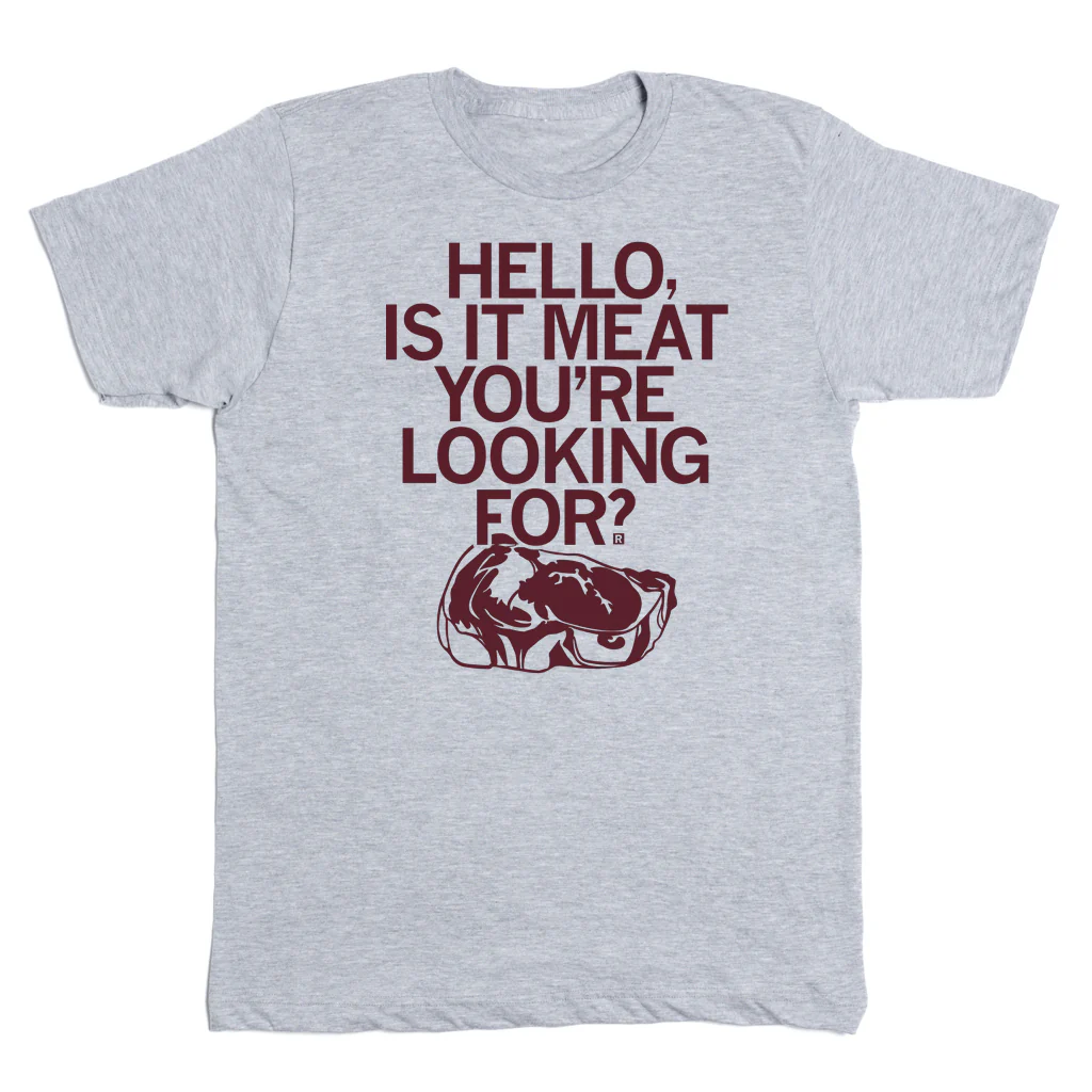 Is it Meat You're Looking For - Image 2