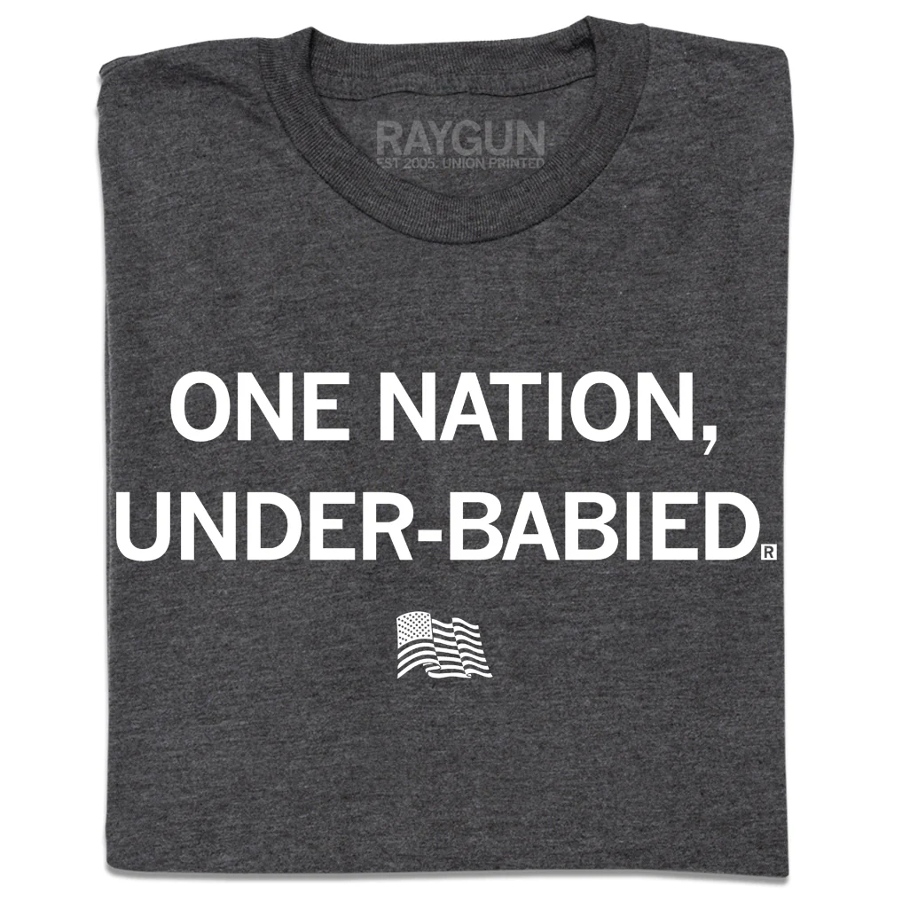 One Nation Under-Babied
